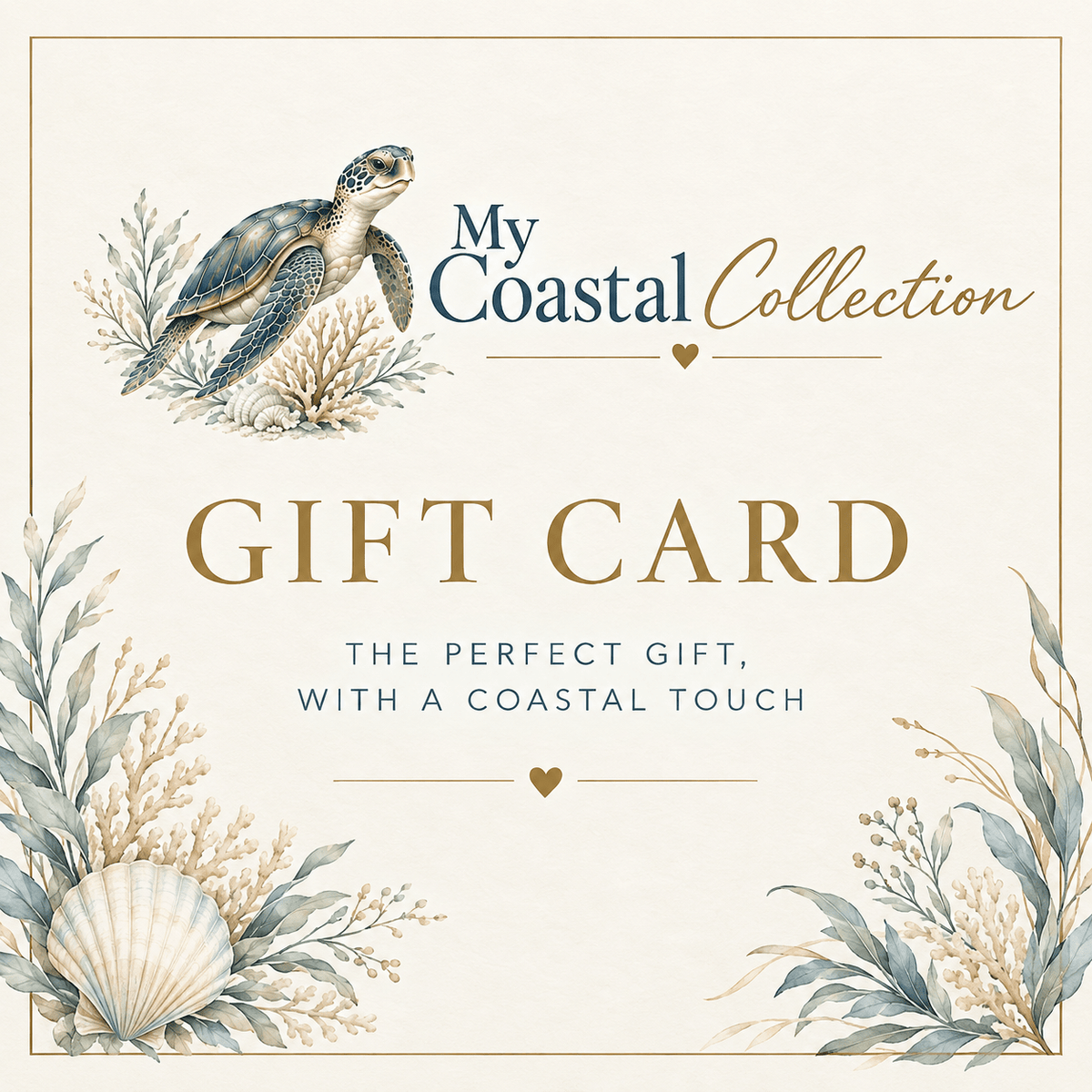My Coastal Collection Gift Card- Available in $10, $25, $50 & $100 - My Coastal Collection